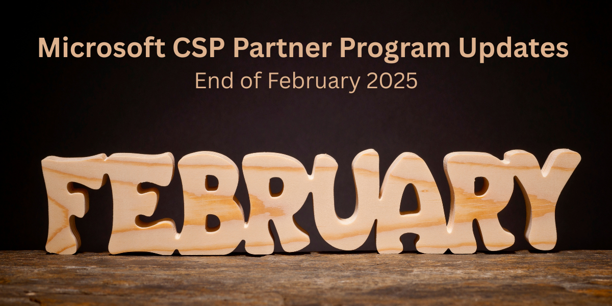 Microsoft CSP Partner Program Updates - February 2025